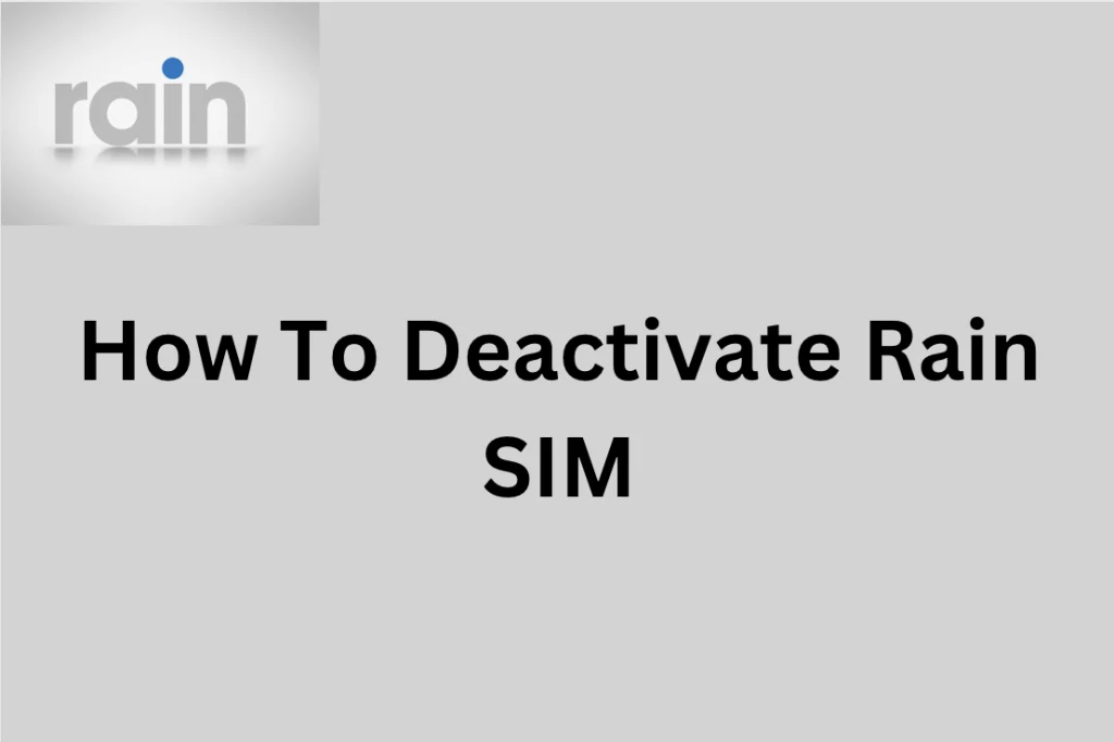 How To Deactivate Rain SIM