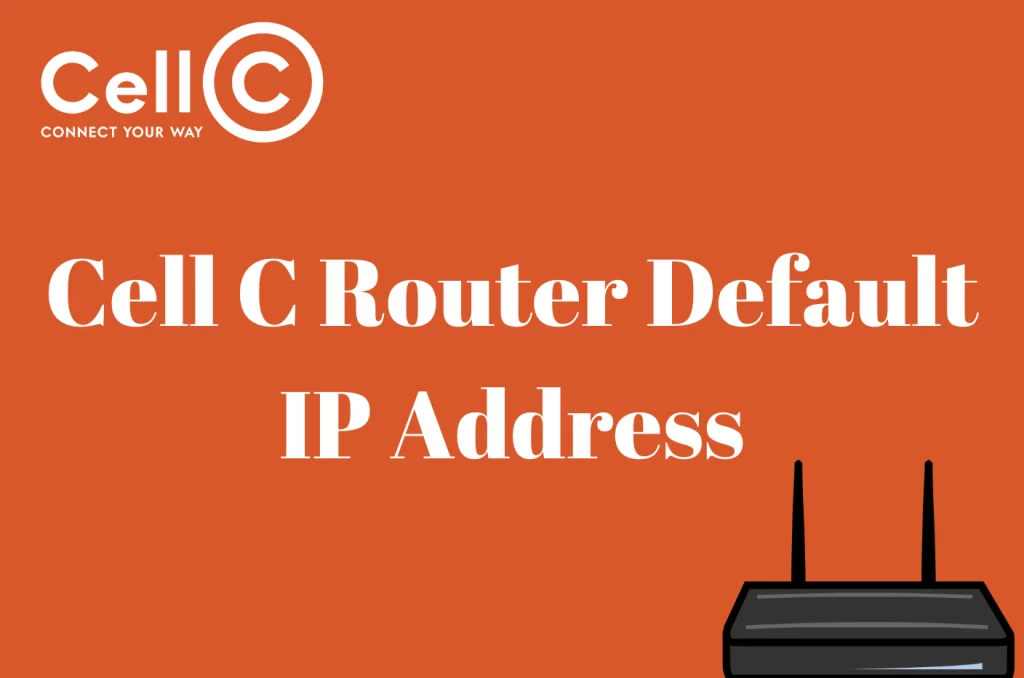 Cell C Router Default IP Address