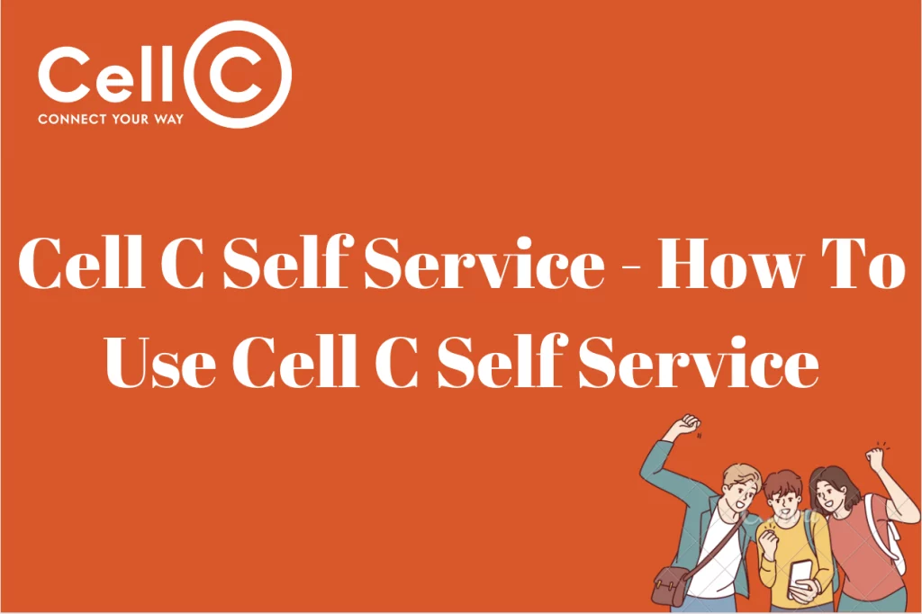 How To Use Cell C Self-Service