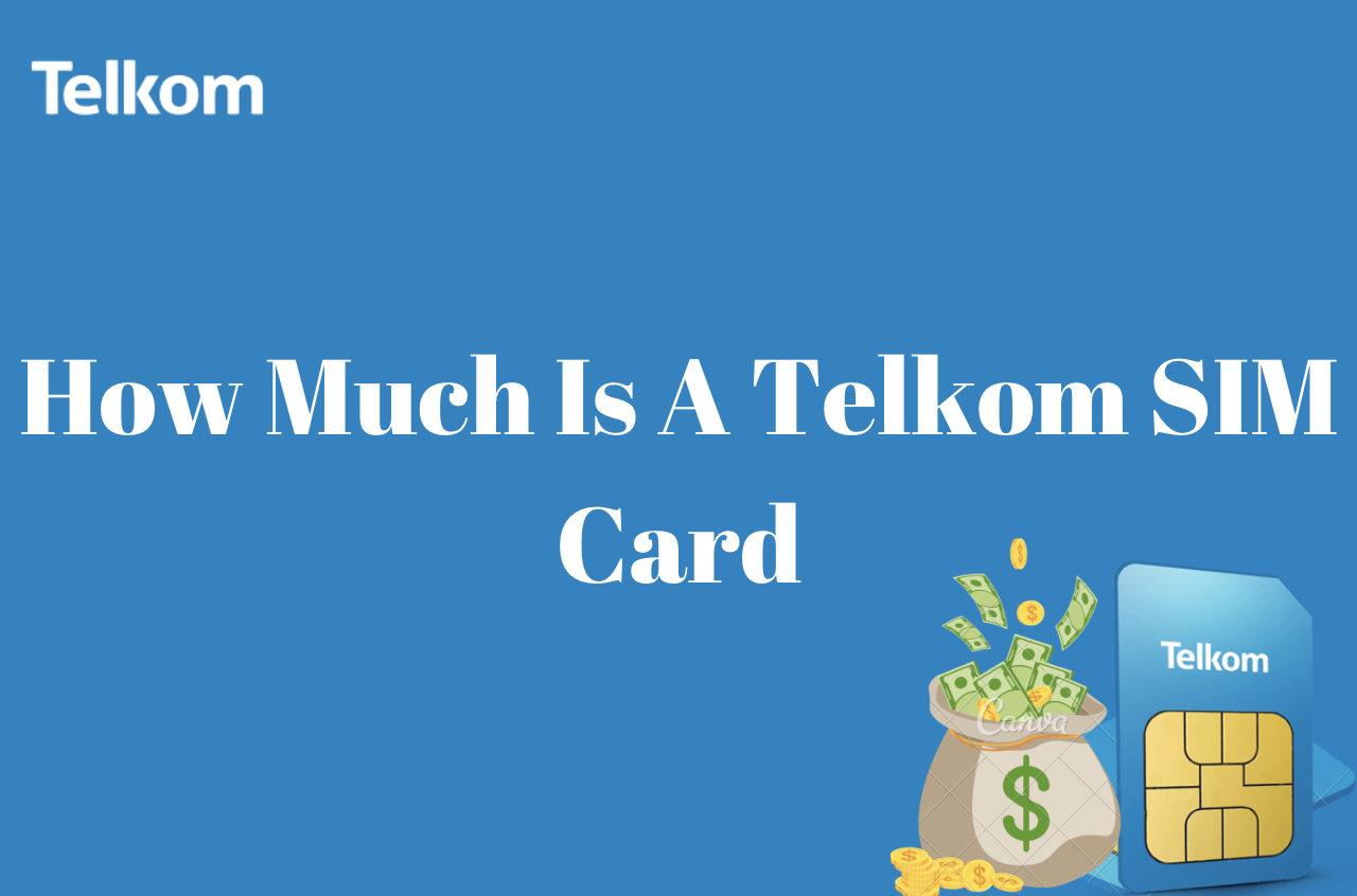 How Much Is A Telkom SIM Card