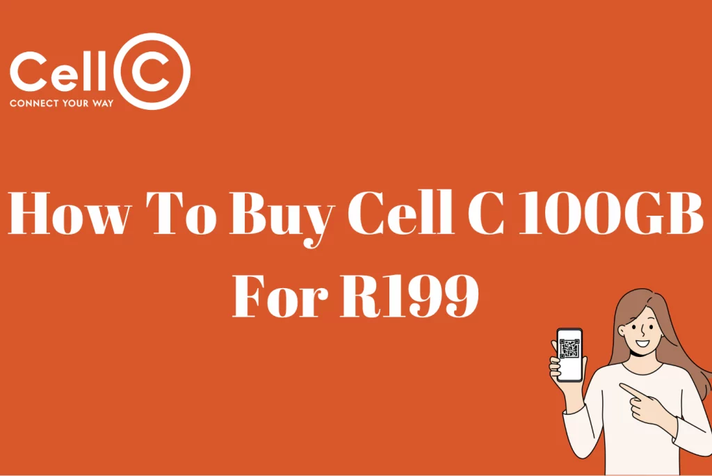 How To Buy Cell C 100GB For R199