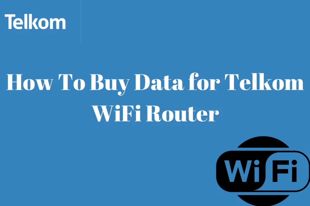 How to Buy Data for Telkom WiFi Router