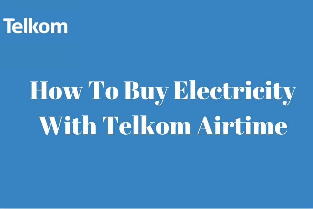 How To Buy Electricity With Telkom Airtime