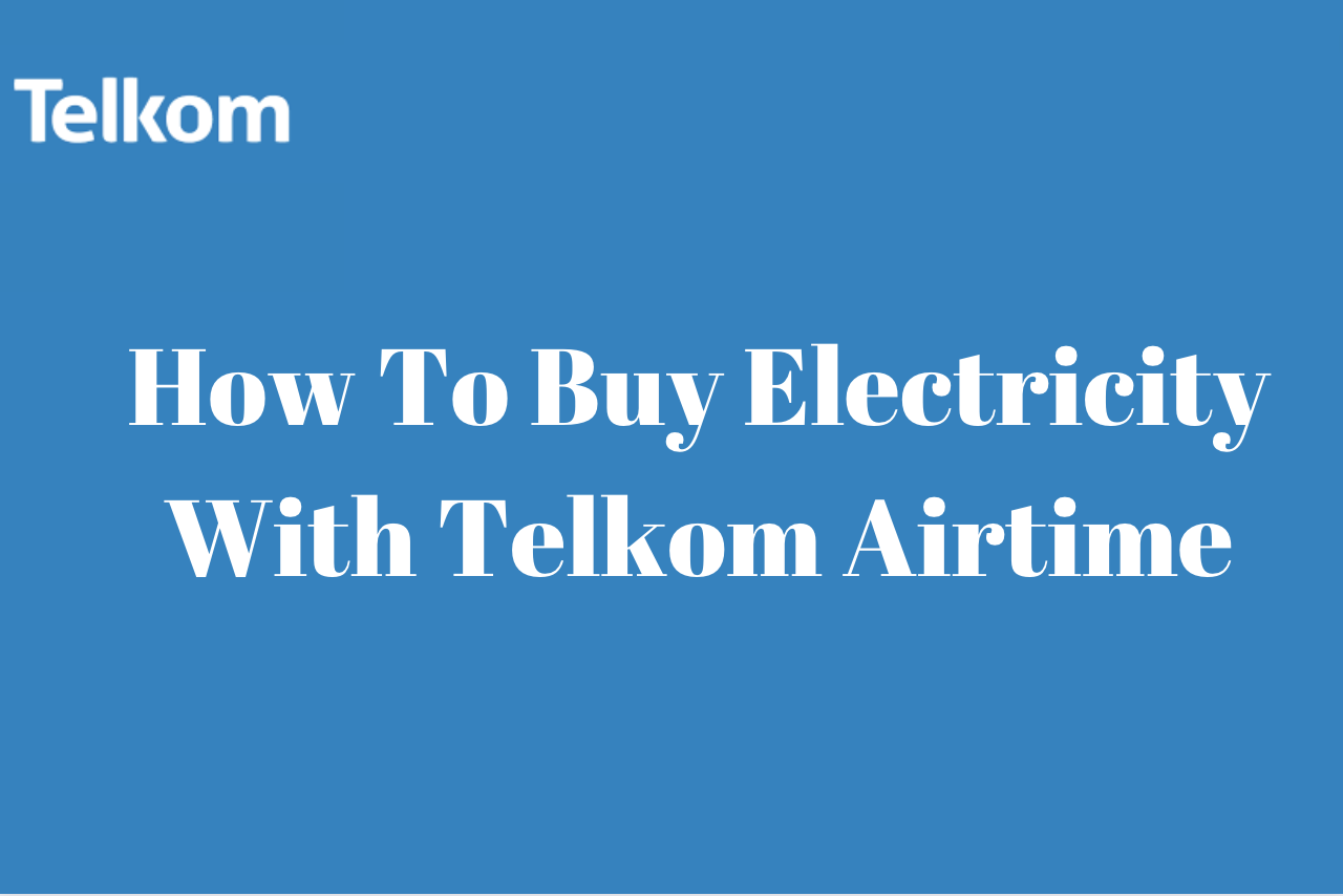 How To Buy Electricity With Telkom Airtime