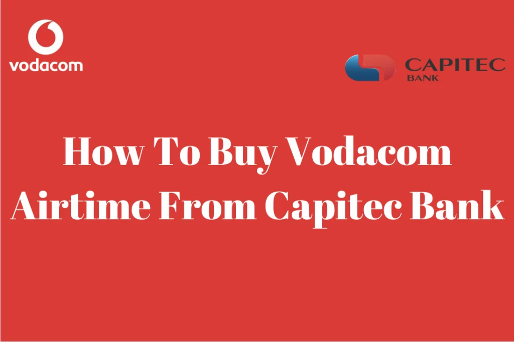 How To Buy Vodacom Airtime From Capitec Bank