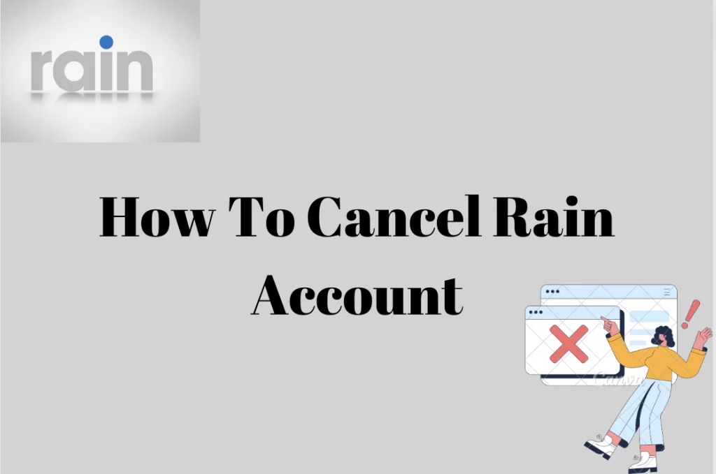 How To Cancel Rain Account