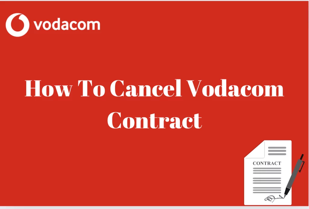 How To Cancel Vodacom Contract