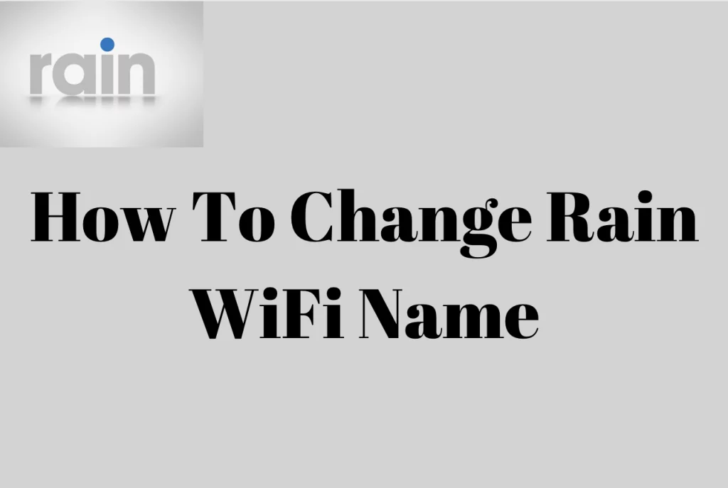 How To Change Rain WiFi Name