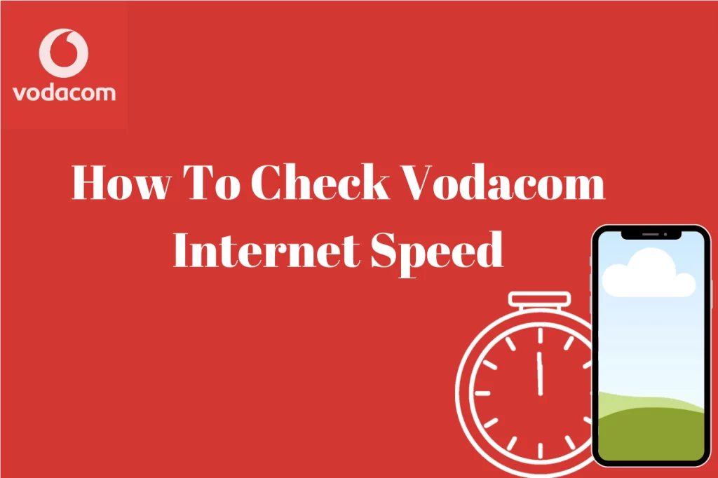How To Check Vodacom Internet Speed