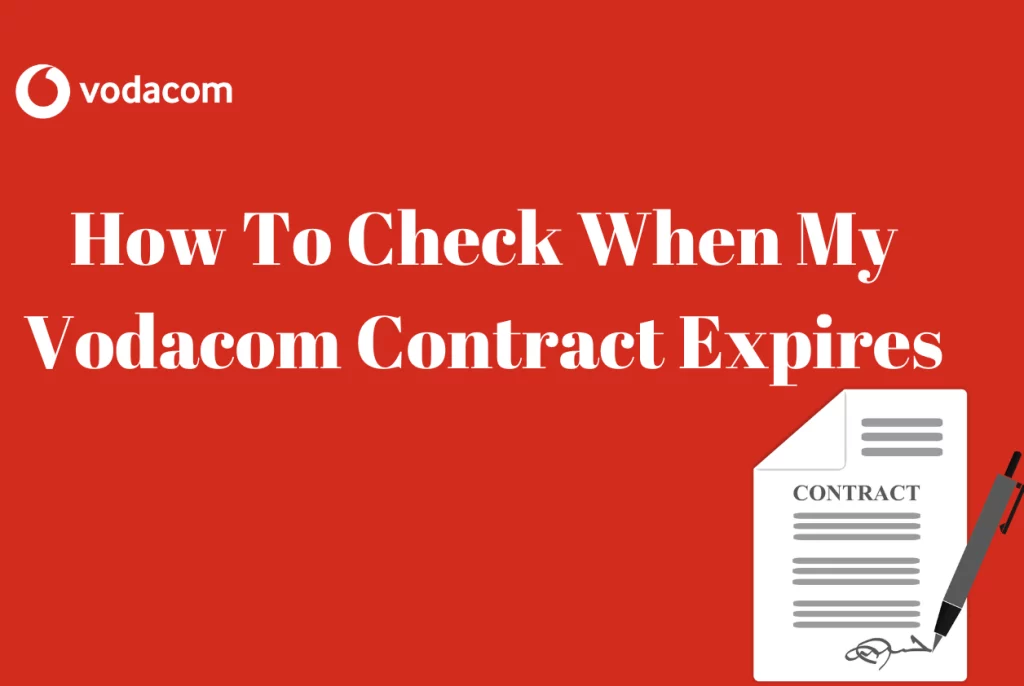 How To Check When My Vodacom Contract Expires