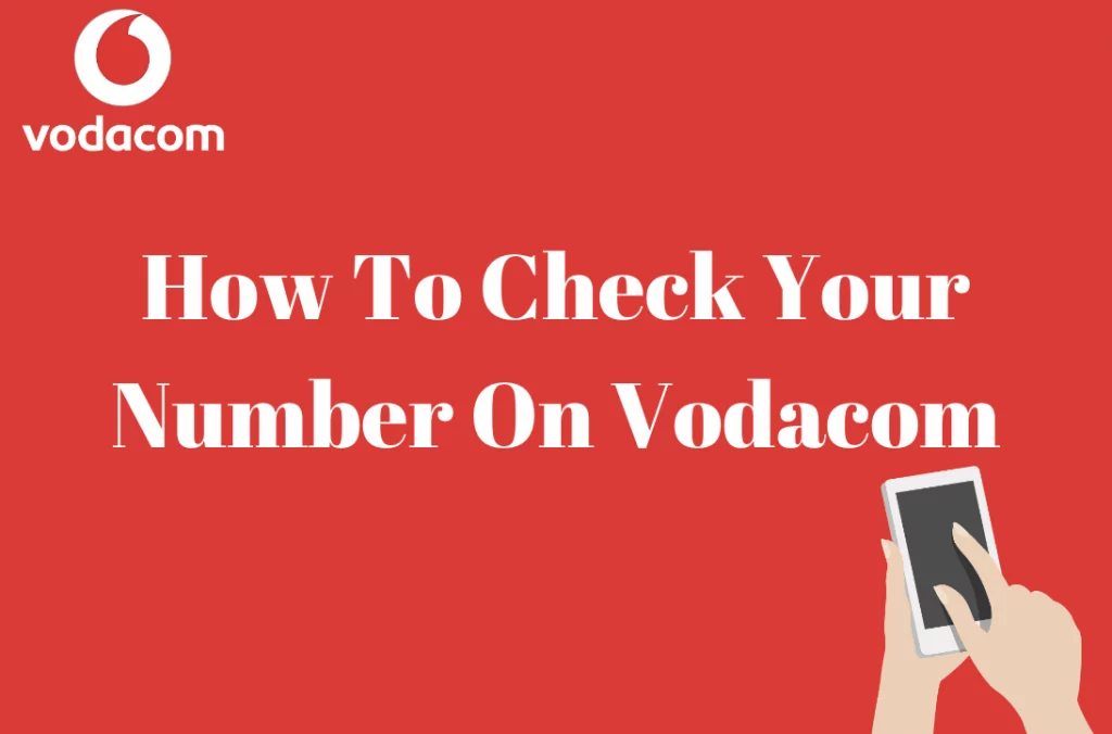 How To Check Your Number On Vodacom