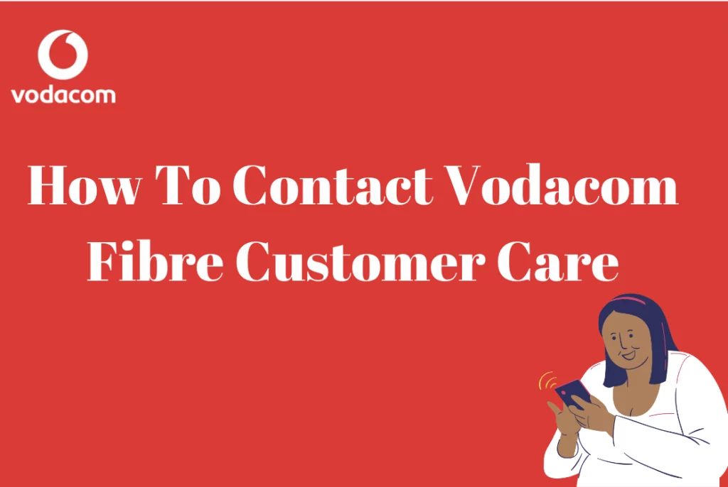 How To Contact Vodacom Fibre Customer Care