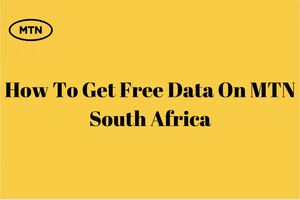 How To Get Free Data On MTN South Africa