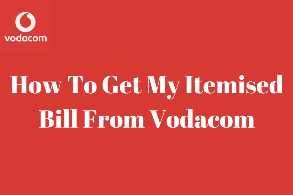 How To Get My Itemised Bill From Vodacom