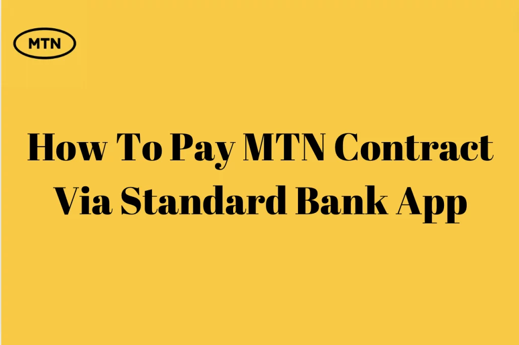 How To Pay MTN Contract Via Standard Bank App