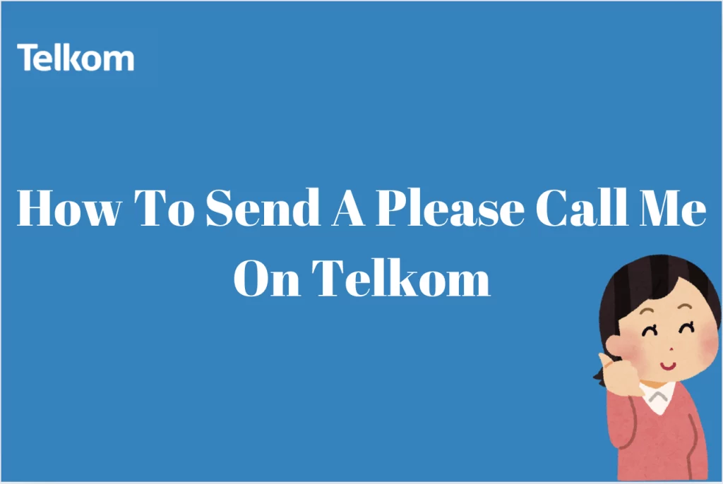 How To Send A Please Call Me On Telkom