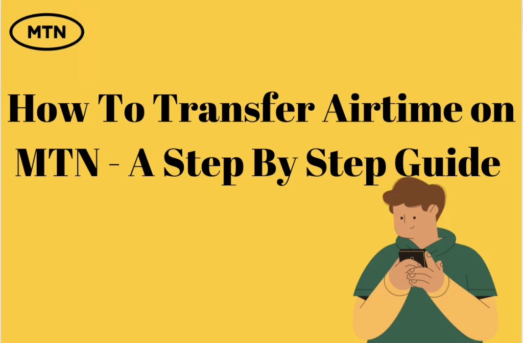 How To Transfer Airtime On MTN