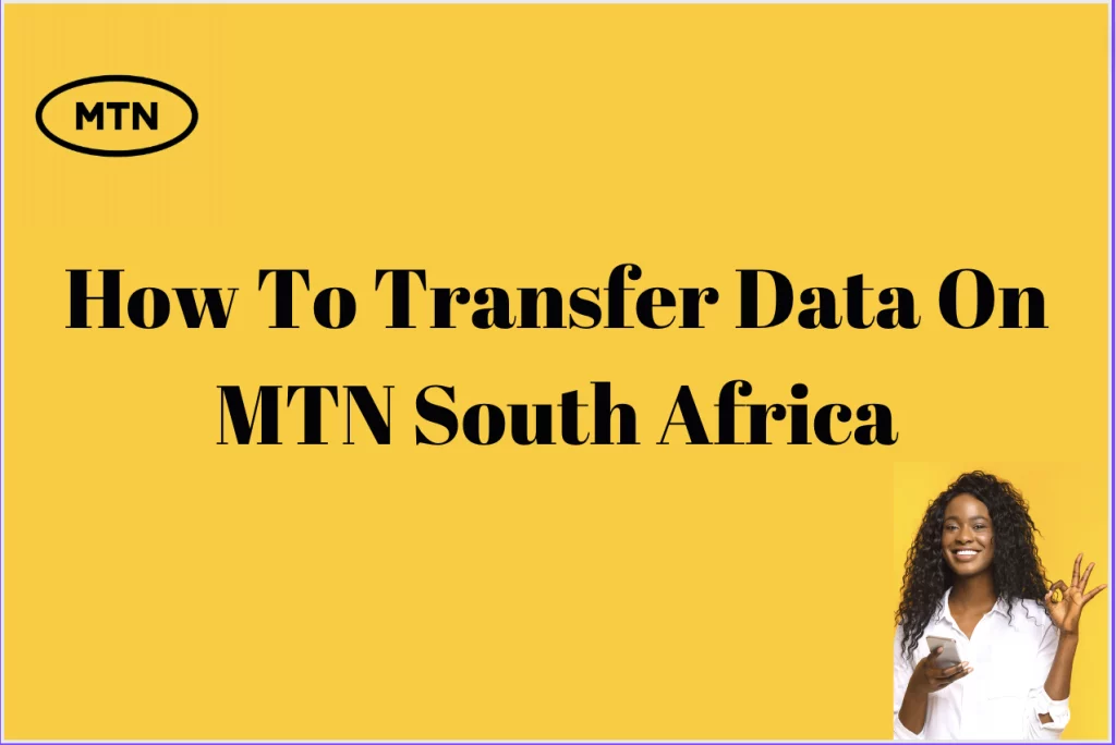 How To Transfer Data On MTN South Africa
