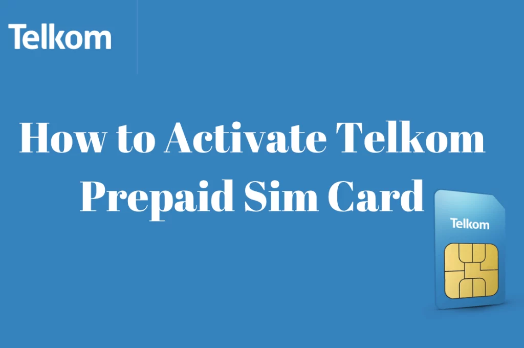 How To Activate Telkom Prepaid SIM Card