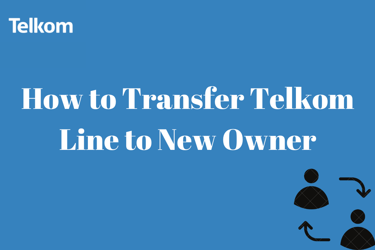 How To Transfer Telkom Line To New Owner