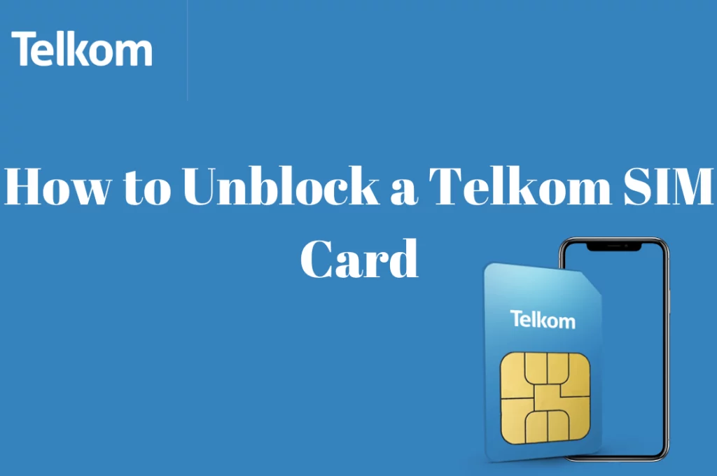 How To Unblock A Telkom SIM Card