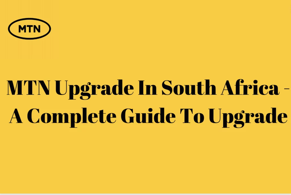 MTN Upgrade In South Africa