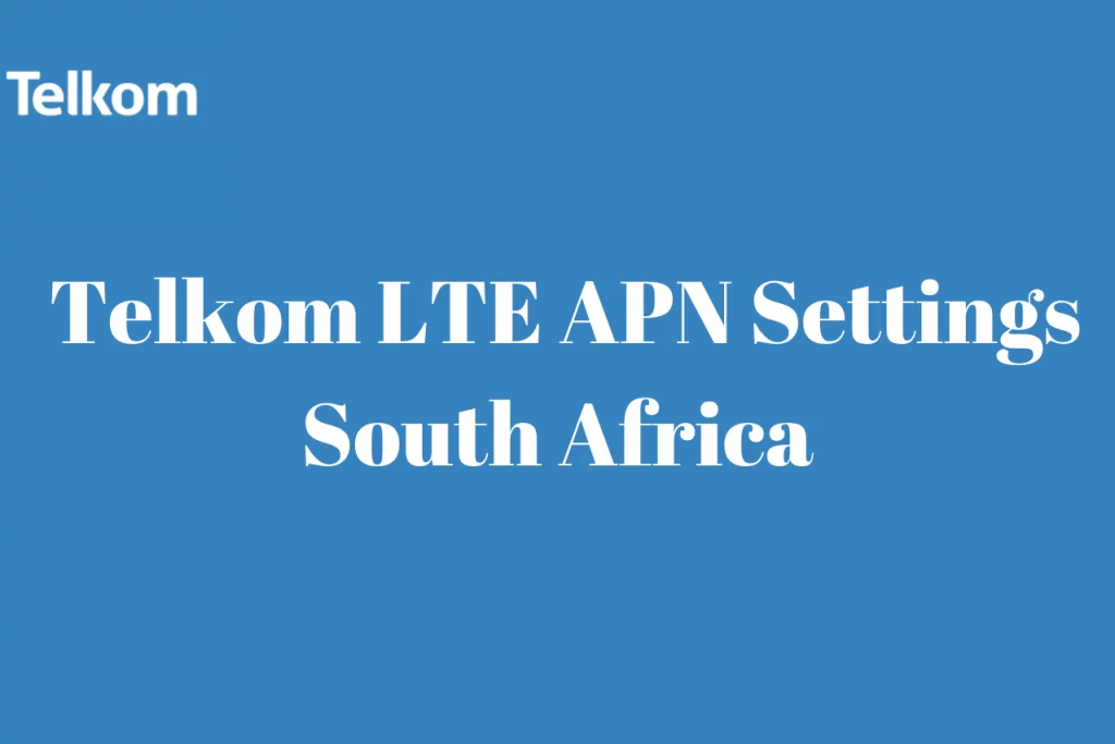Telkom LTE APN Settings South Africa