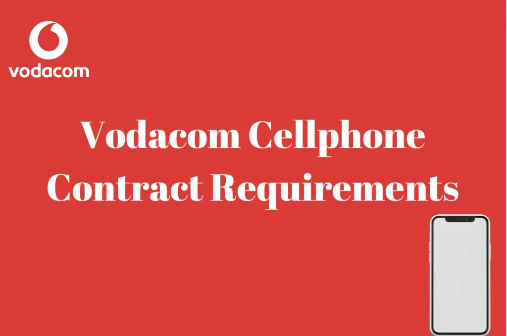 Vodacom Cellphone Contract Requirements