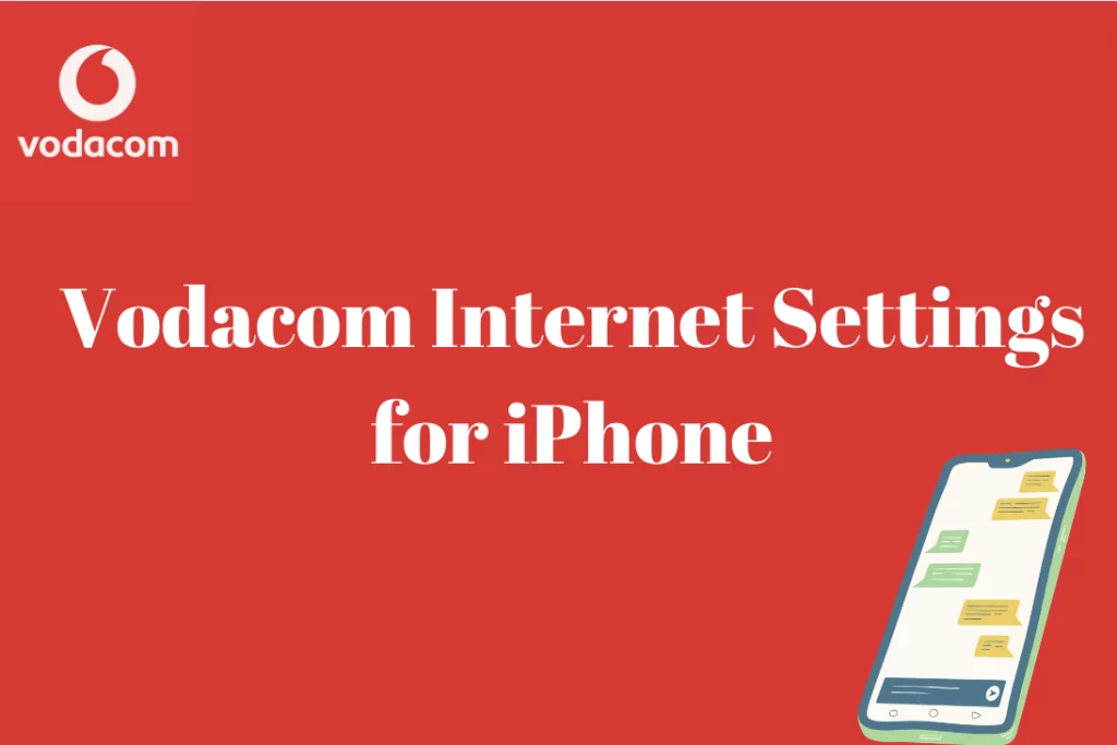 Vodacom Internet Settings For iPhone