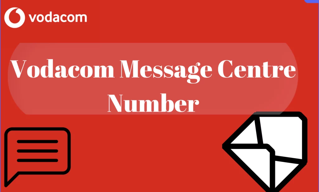 Vodacom Message Centre Number