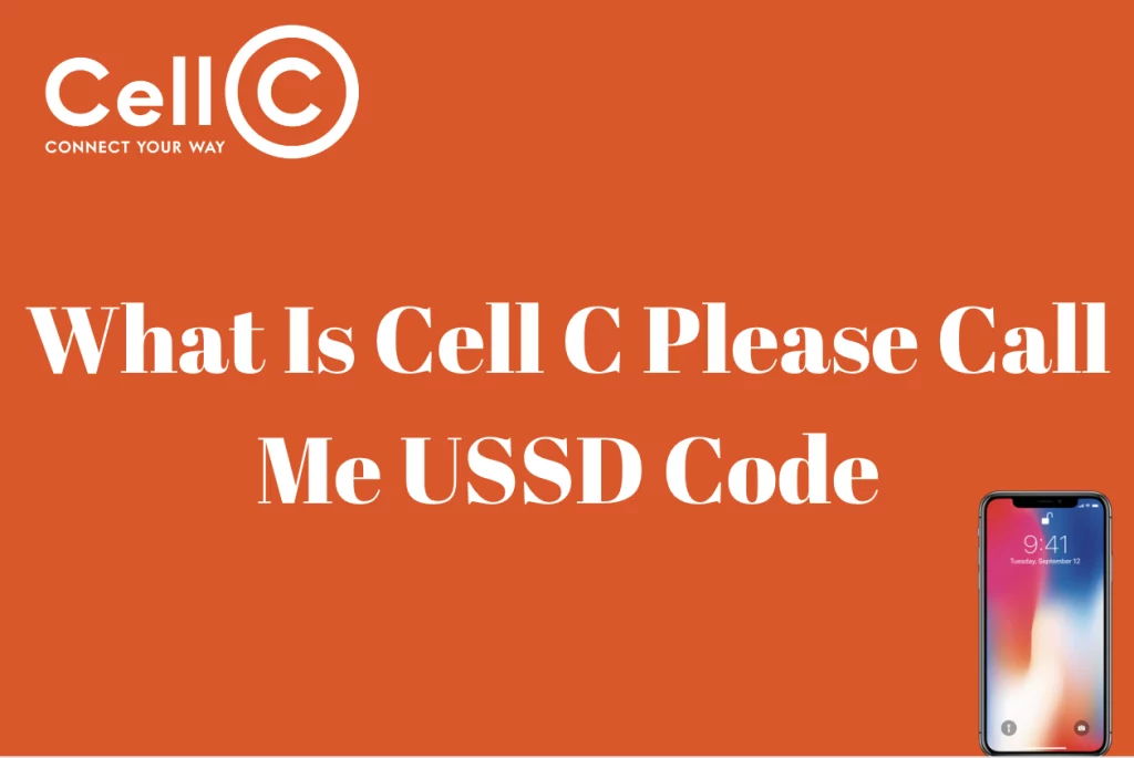 What Is Cell C Please Call Me USSD Code