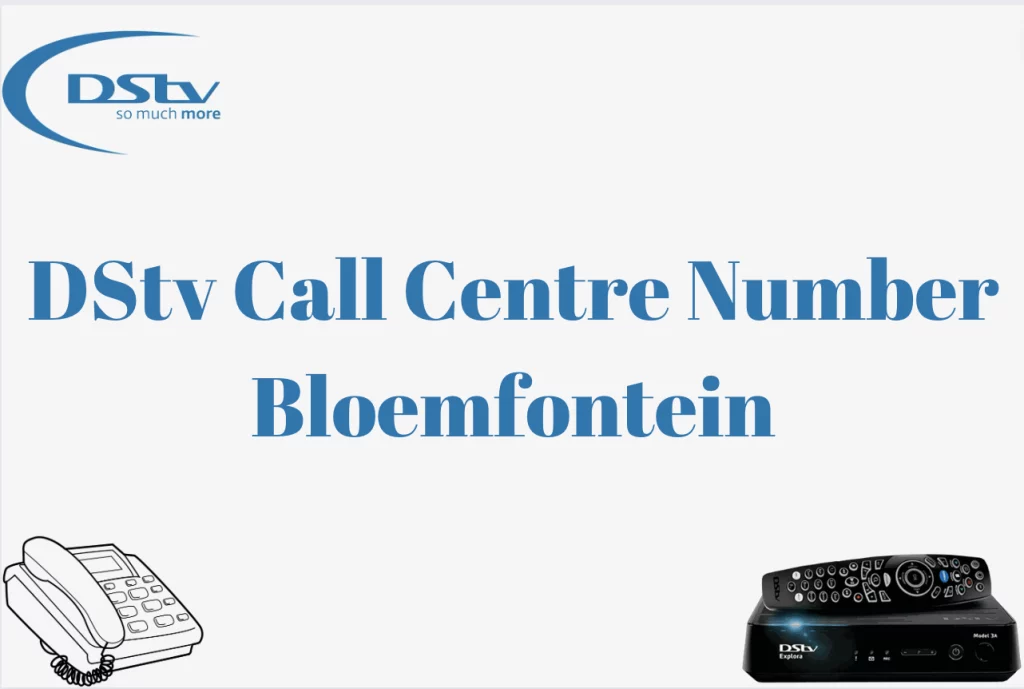 DStv Call Centre Number Bloemfontein