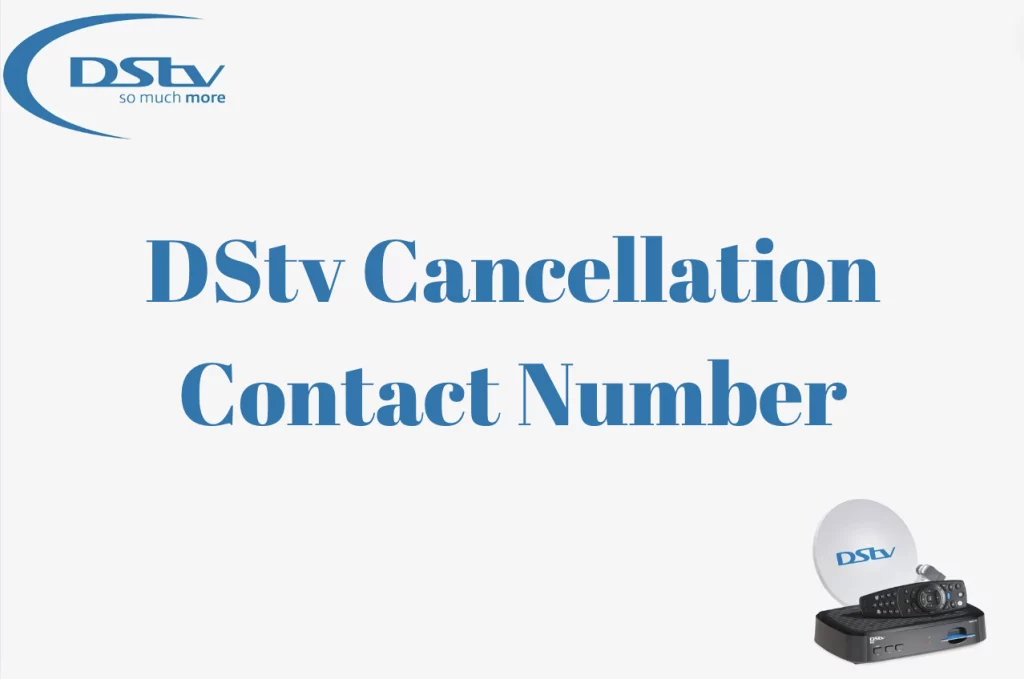 DStv Cancellation Contact Number