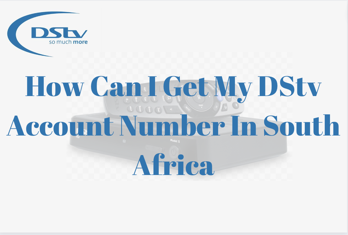 how to get dstv account number in south africa