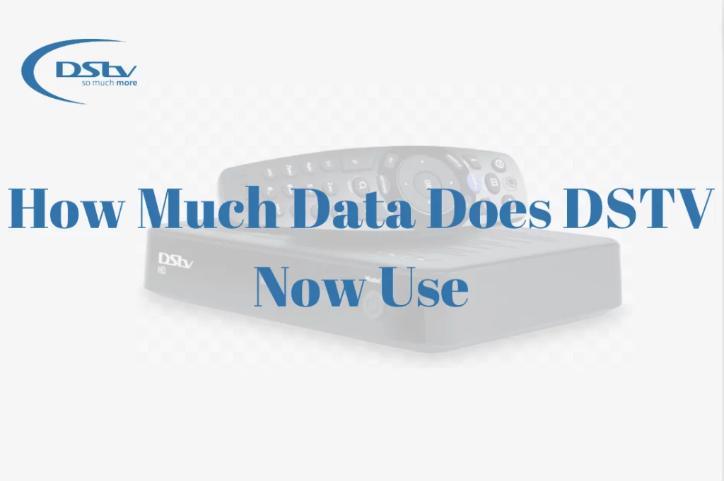 How Much Data Does DSTV Now Use