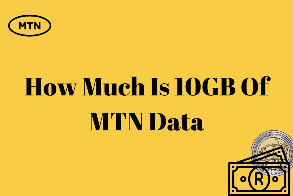 How Much Is 10GB Of MTN Data