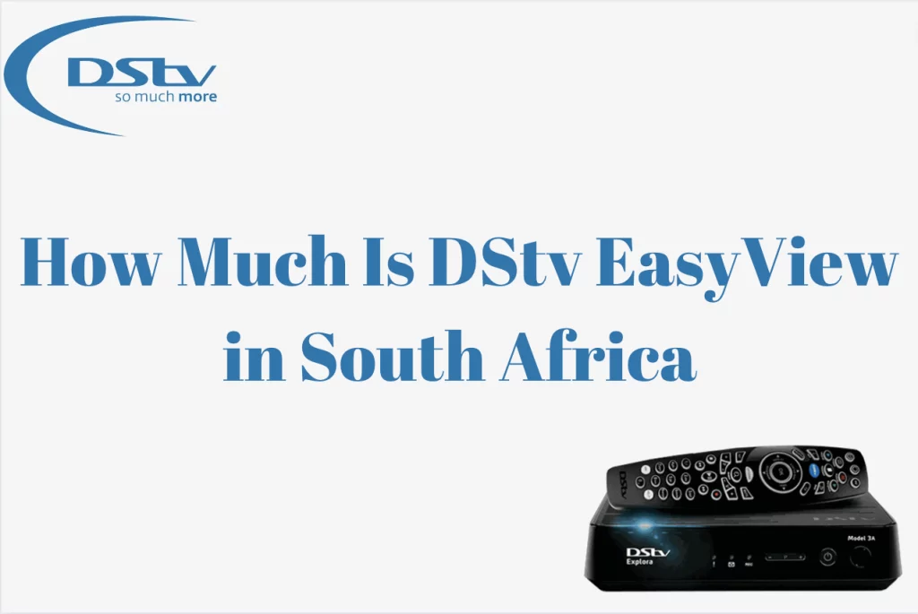 How Much Is DStv EasyView In South Africa