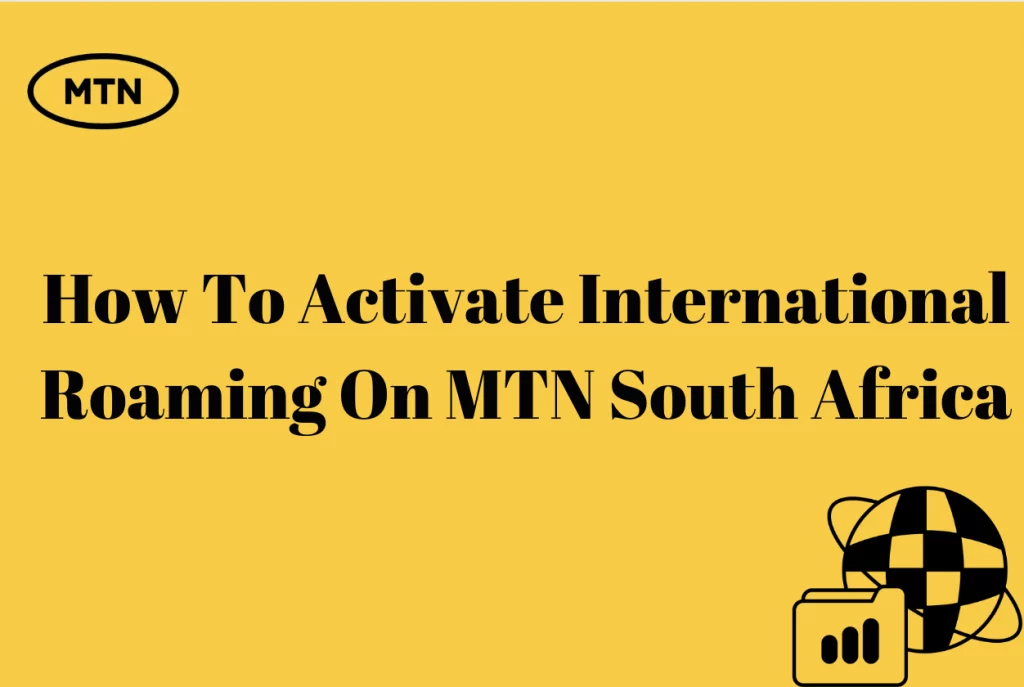 How To Activate International Roaming on MTN