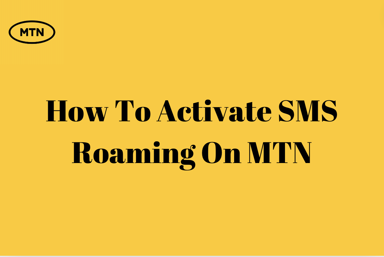 How To Activate SMS Roaming On MTN