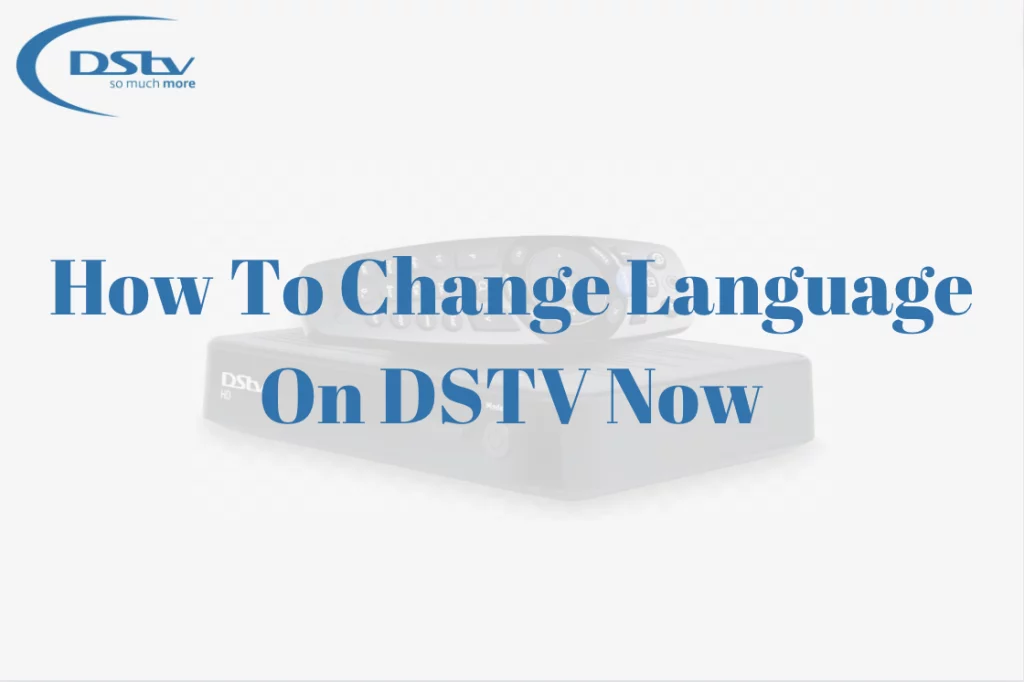 How To Change Language On DSTV Now