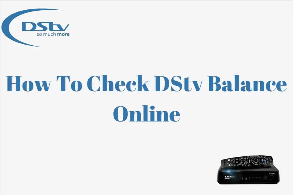 How To Check DStv Balance Online
