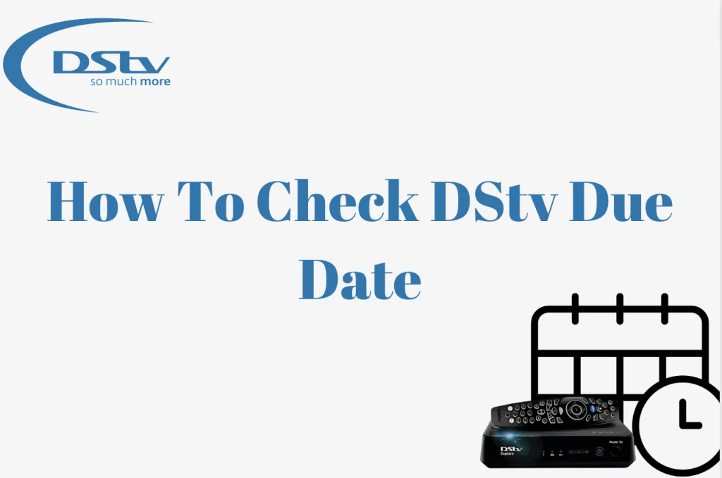 How To Check DStv Due Date