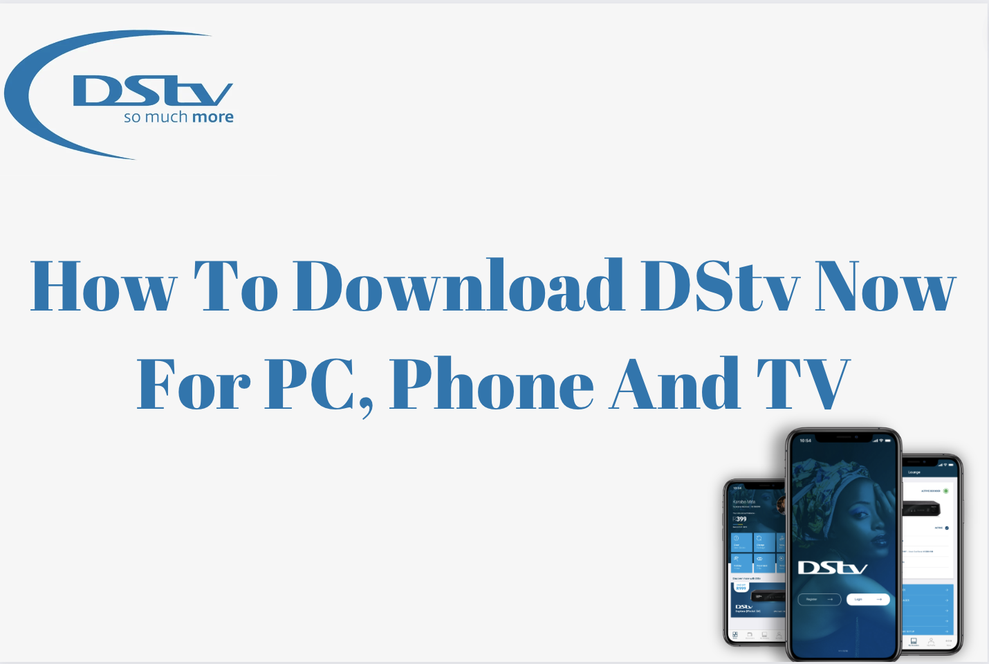 How to download dstv now for pc phone and tv