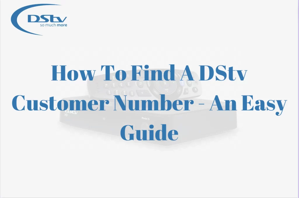How To Find A DStv Customer Number