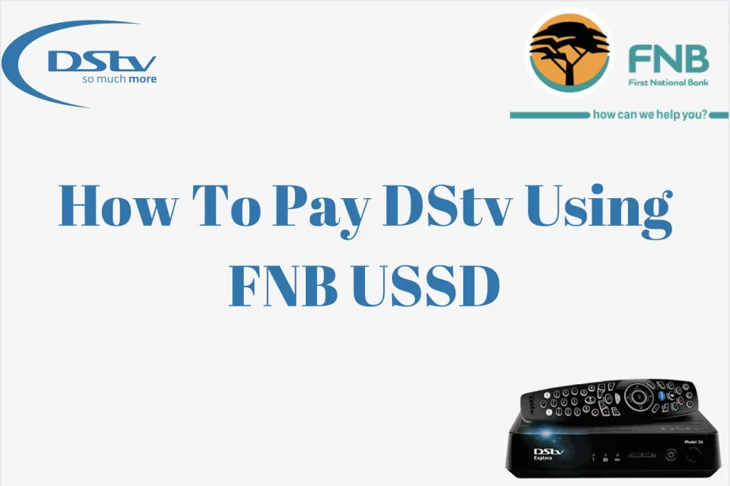 How To Pay DStv Using FNB USSD