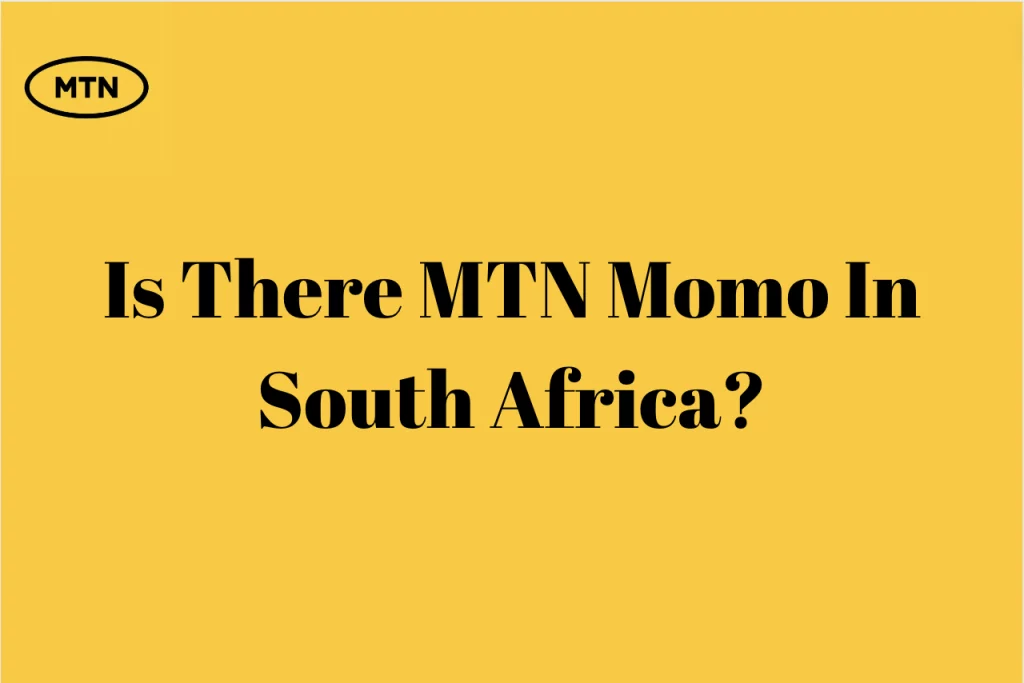 Is There MTN Momo In South Africa
