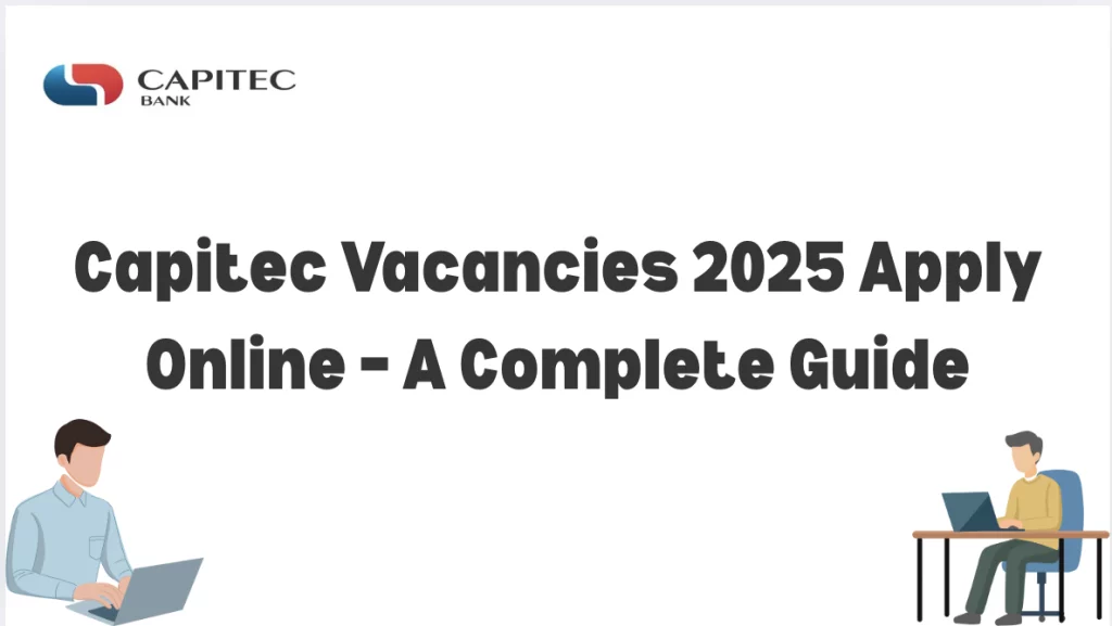 Capitec Vacancies 2025 Apply Online