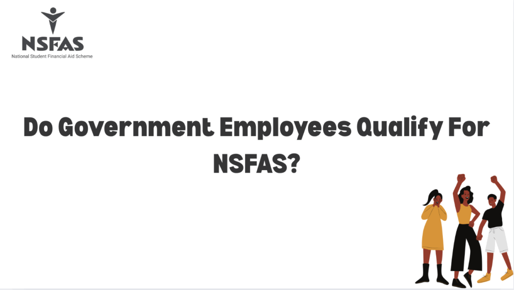 Do Government Employees Qualify For NSFAS