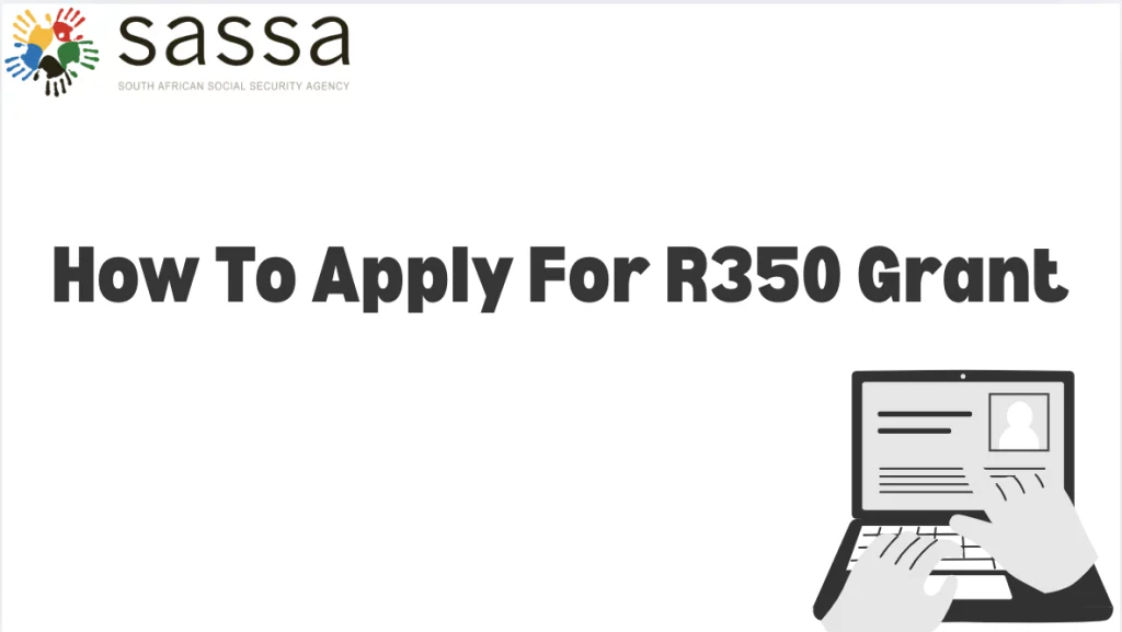 How To Apply For R350 Grant