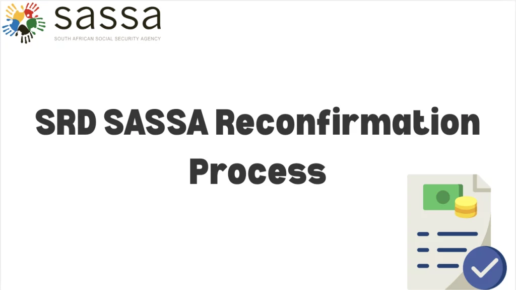 SRD SASSA Reconfirmation Process